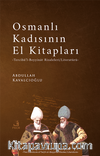 Osmanlı Kadısının El Kitapları & Tercîhü’l-Beyyinât Risaleleri/Literatürü