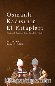 Osmanlı Kadısının El Kitapları <br /> Tercîhü’l-Beyyinât Risaleleri/Literatürü