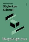 Söylerken Görmek