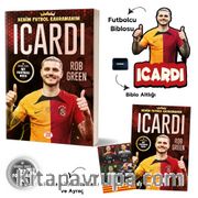 Icardı <br /> Benim Futbol Kahramanım