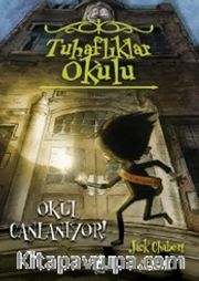 Tuhaflıklar Okulu 1 / Okul Canlanyor !