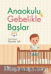 Anaokulu Gebelikle Başlar