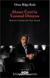 Ahmet Ümit’in Yazınsal Dünyası & Romanları Üzerinden Bir Yazarı Okumak