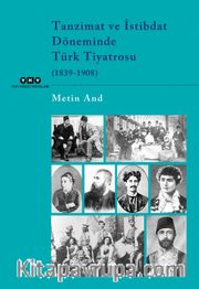 Tanzimat ve İstibdat Döneminde Türk Tiyatrosu  (1839-1908)