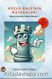 Güçlü Kale'nin Maceraları / Satranç Yolculuğu: Taşların Hikayesi 1