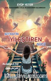 Şefkatin İyileştiren Gücü