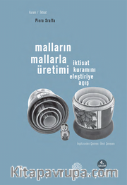 Malların Mallarla Üretimi <br /> İktisat Kuramını Eleştiriye Açış