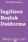 500 Cümlelik Alıştırma İngilizce Boşluk Doldurma