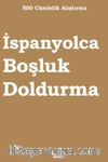 500 Cümlelik Alıştırma İspanyolca Boşluk Doldurma