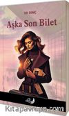Aşka Son Bilet