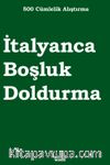 500 Cümlelik Alıştırma İtalyanca Boşluk Doldurma