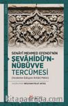 Senayî Mehmed Efendi’nin Şevahîdü’n-Nübüvve Tercümesi (İnceleme-Edisyon Kritikli Metin)
