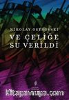 Ve Çeliğe Su Verildi