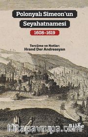 Polonyalı Simeon’un Seyahatnamesi (1608-1619)