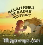 Allah Beni Ne Kadar Seviyor?