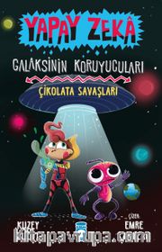 Yapay Zeka Galaksinin Koruyucuları 2 / Çikolata Savaşları
