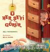 O Her Şeyi Görür
