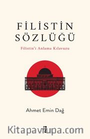 Filistin Sözlüğü <br /> Filistin’i Anlama Kılavuzu