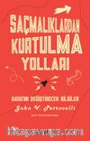 Saçmalıklardan Kurtulma Yolları