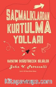 Saçmalıklardan Kurtulma Yolları