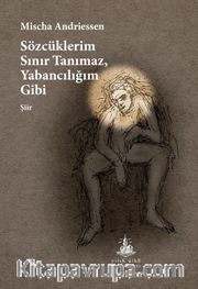 Sözcüklerim Sınır Tanımaz, Yabancılığım Gibi