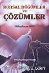 Ruhsal Düğümler ve Çözümler & Olayların Dili