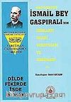 Kendi Kaleminden İsmail Bey Gaspıralı'nın İdealleri  İşleri Tavsiyeleri ve Haberleri-1