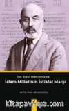 100. Kabul Yıldönümünde İslam Milletinin İstiklal Marşı