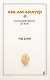 Anlam Arayışı II / Kur’an Sureleri Üzerine (34 Sure)