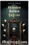 Akleden Kalbin Çağrısı
