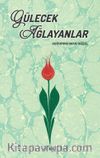 Gülecek Ağlayanlar
