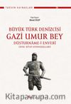 Büyük Türk Denizcisi Gazi Umur Bey / Düsturname-i Enverî