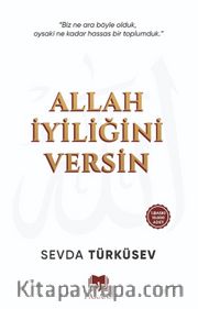 Allah İyiliğini Versin