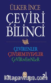 Çeviri Bilinci <br /> Çevirenler, Çevirmeyenler, Çeviriverenler
