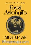 Feyzi Aslangil’e Mektuplar