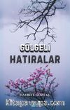Gölgeli Hatıralar