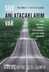 Size Anlatacaklarım Var & Değer Yaratmaya Adanmış, İniş Çıkışlarla Dolu Bir Yaşam Yolculuğu