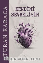 Kendini Sevmelisin