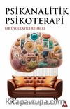 Psikanalitik Psikoterapi & Bir Uygulayıcı Rehberi