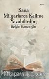 Sana Milyarlarca Kelime Yazabilirdim