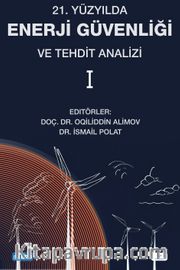 21. Yüzyılda Enerji Güvenliği ve Tehdit Analizi