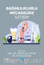 Bağımlılıklarla Mücadelede İletişim