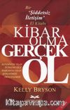 Kibar Olma Gerçek Ol