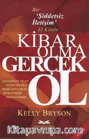 Kibar Olma Gerçek Ol