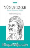 Yunus Emre Hayatı - Düşünceleri - Şiirleri