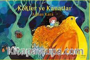 Kökler ve Kanatlar