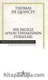 Bir İngiliz Afyon Tiryakisinin İtirafları (Ciltli)