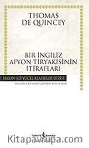 Bir İngiliz Afyon Tiryakisinin İtirafları (Ciltli)