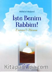 İşte Benim Rabbim! <br /> Esmau'l Hüsna