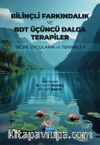 Bilinçli Farkındalık ve BDT Üçüncü Dalga Terapiler